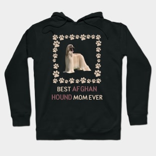 Best Afghan Hound mom Ever Hoodie